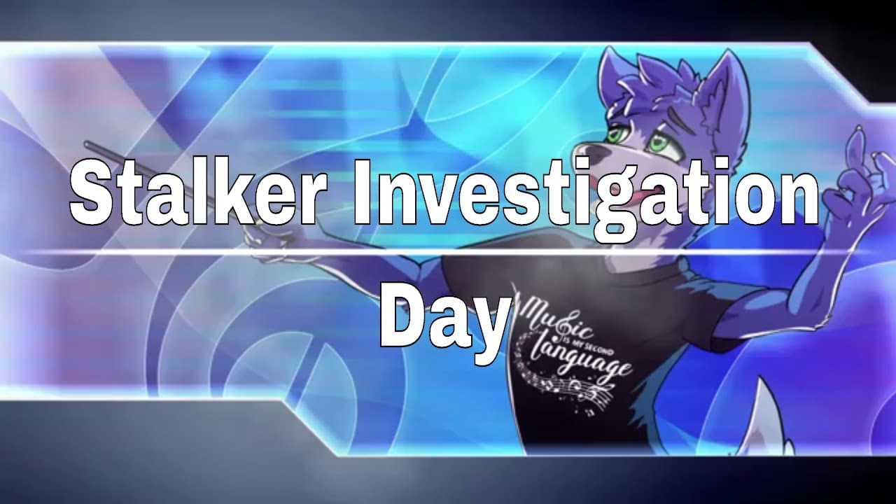 FGJ Stalker Investigation Day